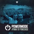 #PWM47 | Powermode - Presented by Primeshock