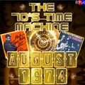 THE 70'S TIME MACHINE - AUGUST 1974
