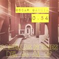 Oscar Garcia 0.54 (Aquellas Noches del 94 al 97)