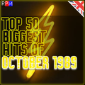 TOP 50 BIGGEST HITS OF OCTOBER 1989