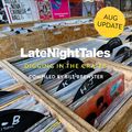 Late Night Tales: Digging In The Crates (August 2023)