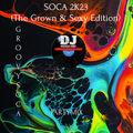 SOCA 2K23 (The Groovy, Grown & Sexy Edition)
