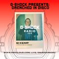 G-Shock Radio Presents... Drenched in Disco with Si Kemp - 07/12