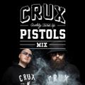 Crux Pistols - Crux Pistols Mix