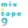 Mix&Tape #9