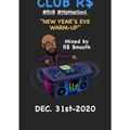 CLUB R$ - #NewYearsEve Warm-Up - Dec. 31st-2020 - Mixed. by R$ $mooth