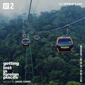Getting Lost in Foreign Places w/ Andre Power - 24th August 2020