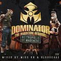 Dominator - The Hardcore Festival - Metropolis Of Massacre CD 1 (Mixed By Miss K8)