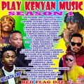 #PlayKenyanMusic Mix Vol.1_Selekta Chief