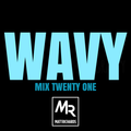 @DJMATTRICHARDS | WAVY MIX TWENTY ONE