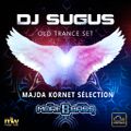 DJ SUGUS - OLD TRANCE SET (MAJDA KORNET Sélection)