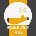 Irrelevant Sub FM October 2015: Guest Mix - L Own