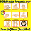 DjMcMaster 2020 Dance (Mc)Master (Short)Mix Volume 16