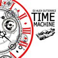 Time Machine DJ Alex Gutierrez