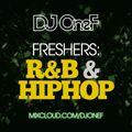@DJOneF Freshers: RnB x HipHop