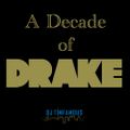 A Decade of Drake