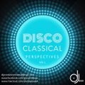 Disco Classical Perspectives Mix v1 by DJose