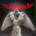 Jazzy Gospel House Music N2021