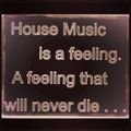 HOUSE MUSIC WILL NEVER DIE  VOL. # 1