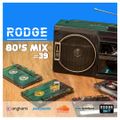80S WITH RODGE - MIX FM - SET # 39