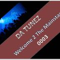 Da Tunez - Welcome 2 The Mainstage 0003