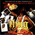 DJ Jelly & MC Assault - Southern Style DJs: THUG LOVE VOL 3 (2006)