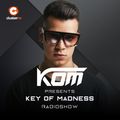 Kom presents Key Of Madness Radioshow #28