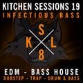 Kitchen Sessions 19 - Infectious Bass