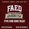 FAED University Episode 156 with Five and Eric Dlux