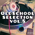 OldSchoolSelection Vol.8 - Live Mixed By Deejay Marc