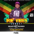 IRIE VYBES SUNDAY MIXTAPE 2019 - CLUB CHECKERS NANYUKI - DONE BY SELECTOR TECHNIX