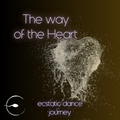The way of the Heart - ecstatic dance journey