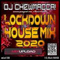 DJ Chewmacca! - mix130 - Lockdown House Mix 2020