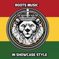 Roots Music In Showcase Style - Vocals, dubs & DJ chat