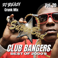 Club Bangers Vol.20| Best of 2000s Crunk HipHop Boosie LilJon PaulWall MikeJones 36Mafia ShawtyLo TI