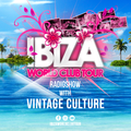 Ibiza World Club Tour - Radioshow with Vintage Culture (2022-Week22)