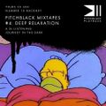 Pitchblack Mixtapes #4: Deep Relaxation (Sade, Kruder & Dorfmeister, DJ Central, Kate Bush, Air)