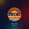KU DE TA RADIO #442 PART 1