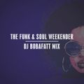 The Funk & Soul Weekender: DJ BobaFatt Mix