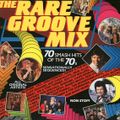 The Rare Groove Mix 70's