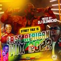 DJ OLEMACHO - EAST AFRICAN MIX 2022 [STREET TALK 15]