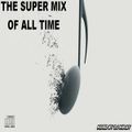 DJ Miray - The Super Mix Of All Time (Section Party 2)