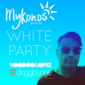 VOODOO LOPEZ LIVE @MYKONOS WHITE PARTY - PUNTA UMBRIA (SP)