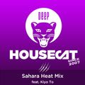 Deep House Cat Show - Sahara Heat Mix - feat. Kiyo To // incl. free DL