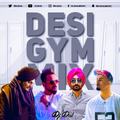 Desi Gym Mix - DJ DAL
