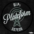 DJ P - PLATEFORM S07E06