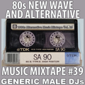 80s New Wave / Alternative Songs Mixtape Volume 39