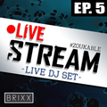 BRIXX - #Zoukable Ep.5 (DJ Livestream - 17-03-2020)