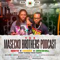 THE MASECKO BROTHERS PODCAST [9TH AUGUST 2020]