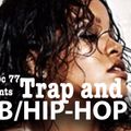 Trap R&B and Hip Hop 